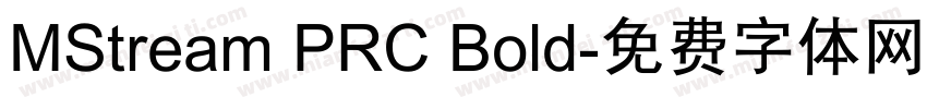 MStream PRC Bold字体转换